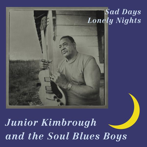 Junior Kimbrough - Sad Days Lonely Nights [LP]