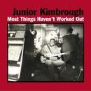 Junior Kimbrough - Most Things Haven't Worked Out [LP]