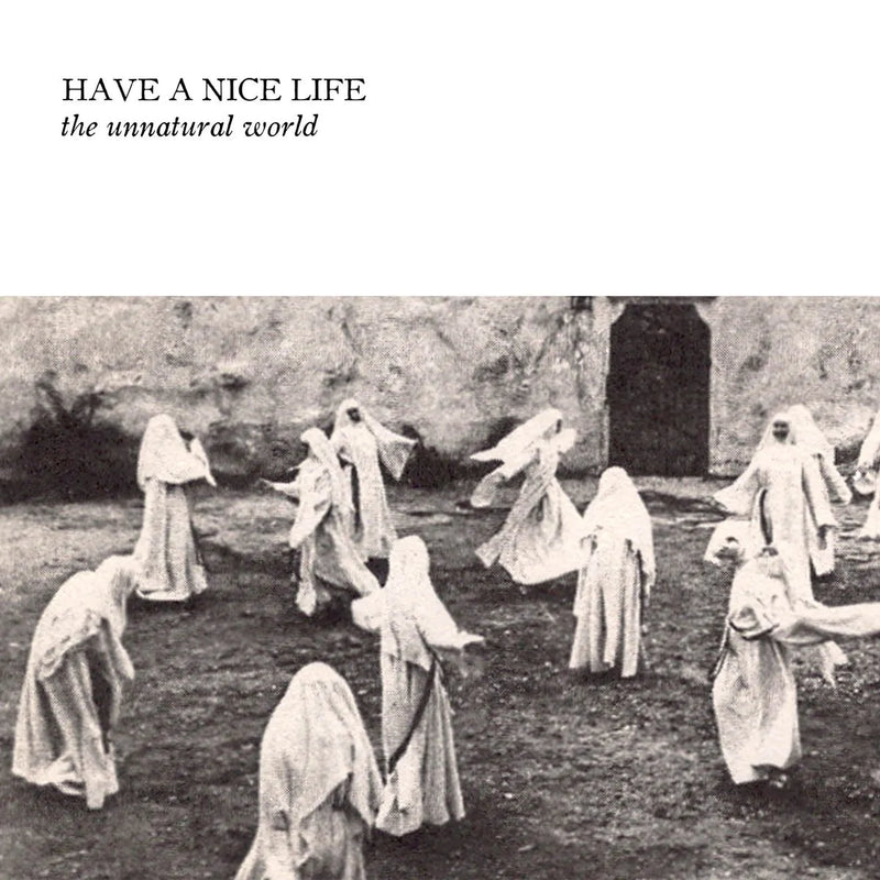 Have A Nice Life - The Unnatural World [LP  - Black Splatter]