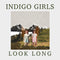 Indigo Girls - Look Long [2xLP]