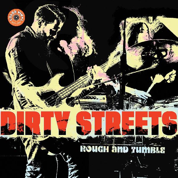 Dirty Streets - Rough and Tumble [LP - Yellow]