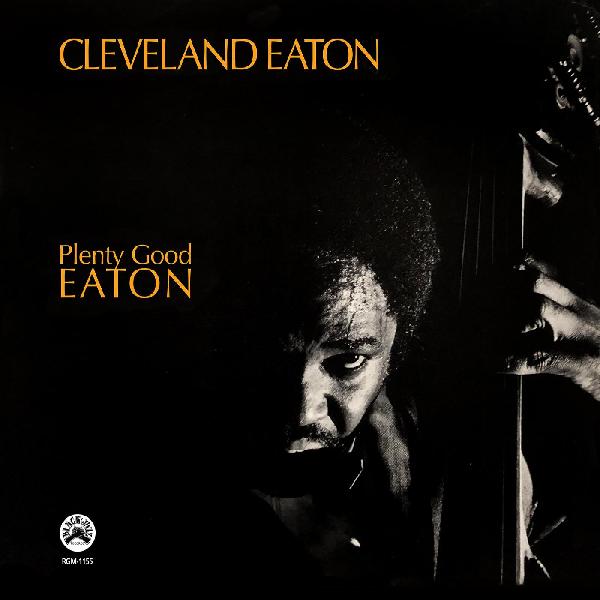 Cleveland Eaton - Plenty Good Eaton [LP]