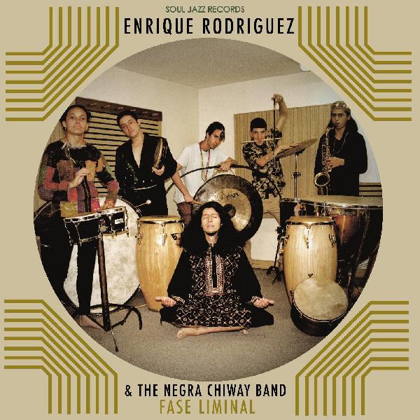 Enrique Rodriguez & the Negra Chiway Band - Fase Liminal [LP]