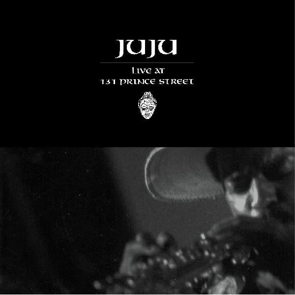 JuJu - Live At 131 Prince Street [2xLP]
