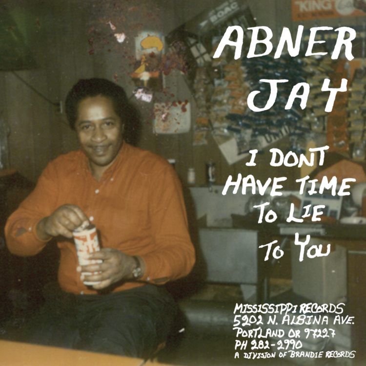 Abner Jay - I Don't Have Time To Lie To You [LP]