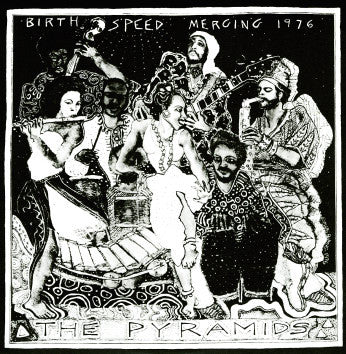 Pyramids, The - Birth Speed Merging 1976 [LP]