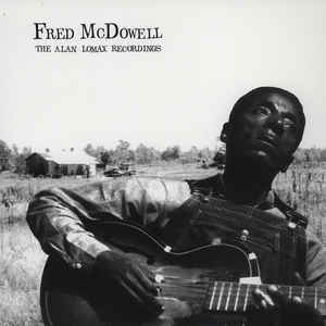 Fred McDowell - The Alan Lomax Recordings [LP]