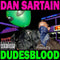 Dan Sartain - Dudesblood [LP]