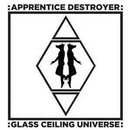 Apprentice Destroyer - Glass Ceiling Universe [LP]