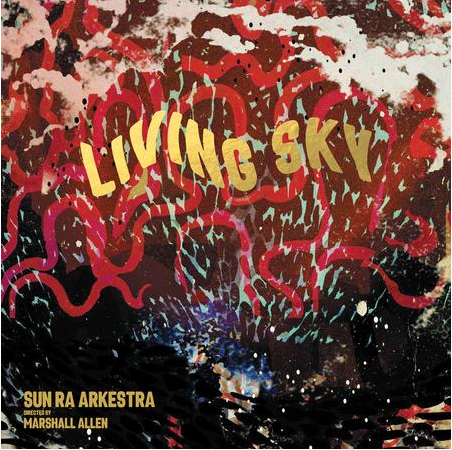 Sun Ra Arkestra - Living Sky [2xLP]