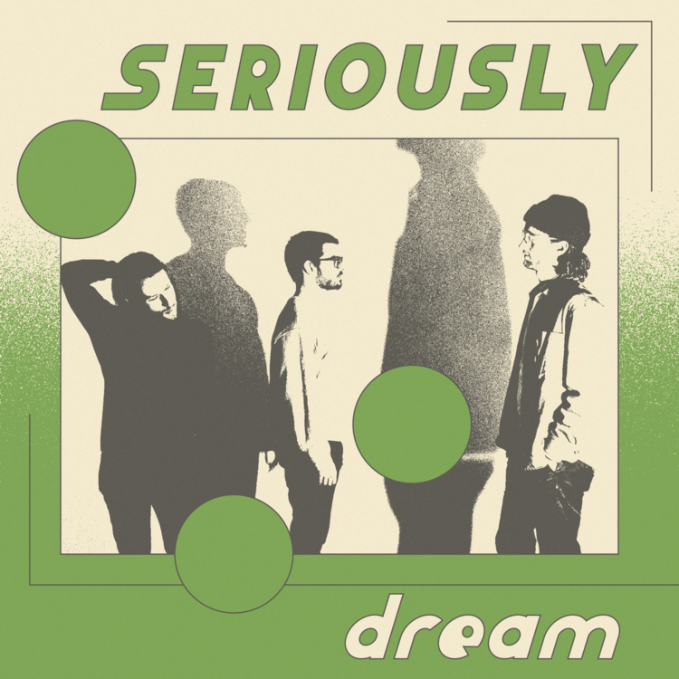 Seriously - Dream [7"]