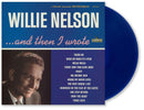 Willie Nelson - And Then I Wrote [LP - Blue]