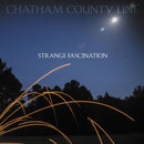 Chatham County Line - Strange Fascination [LP]