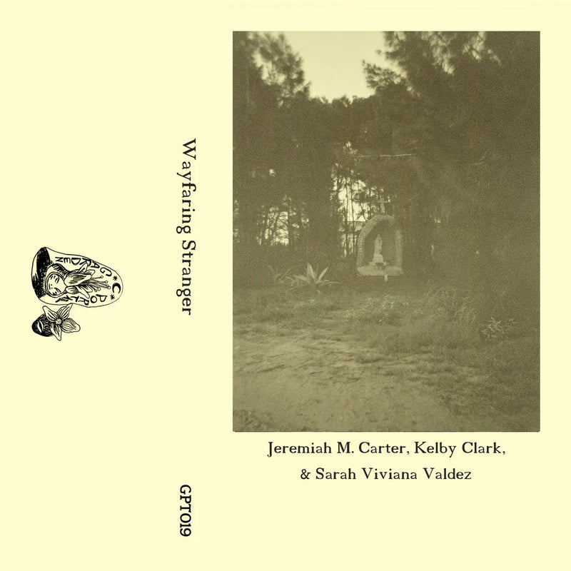 Jeremiah M. Carter/Kelby Clark/Sarah Viviana Valdez - Wayfaring Stranger [Cassette]