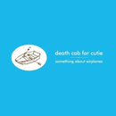 Death Cab For Cutie - Something About Airplanes [LP]