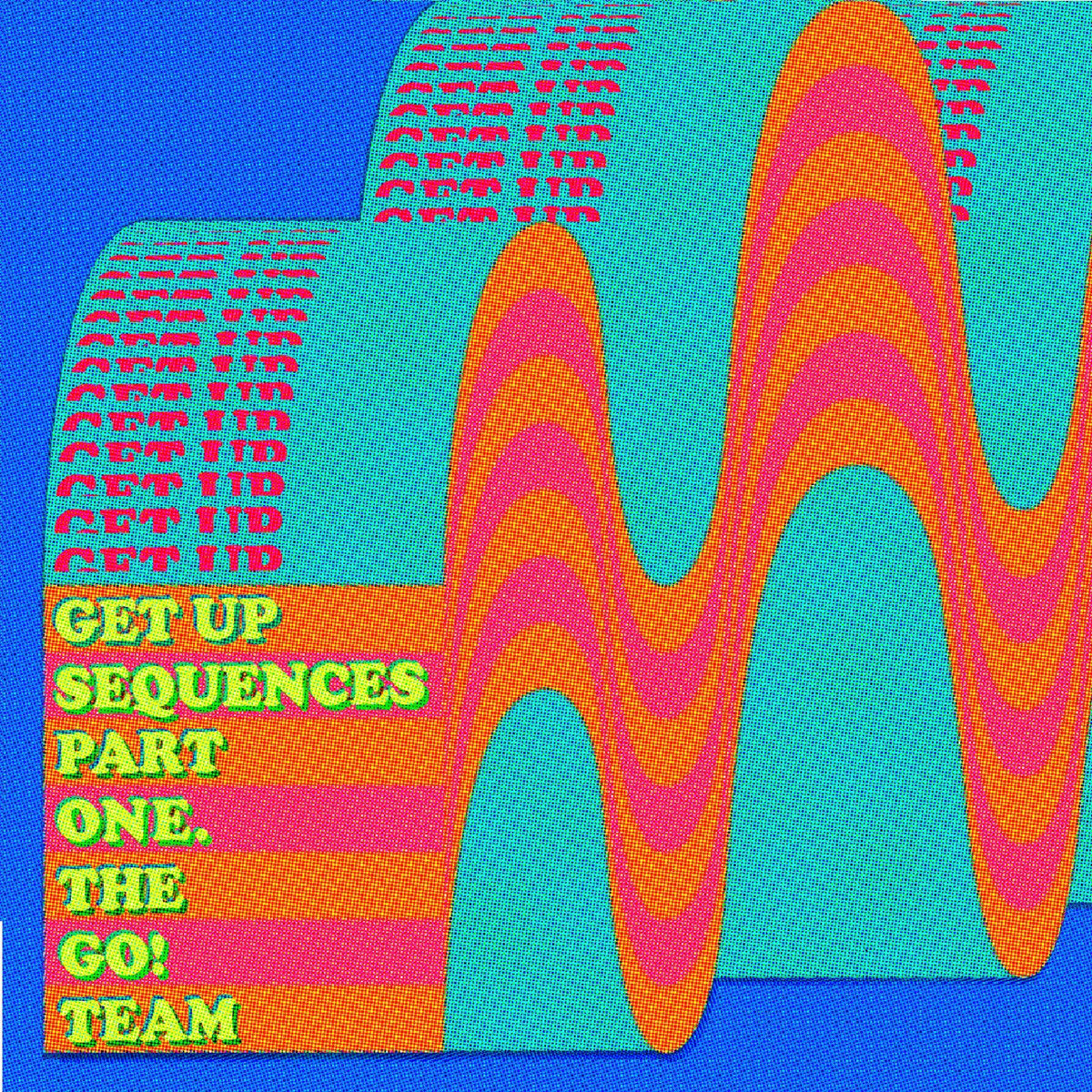Go! Team, The - Get Up Sequences Part One [LP - Turquoise]