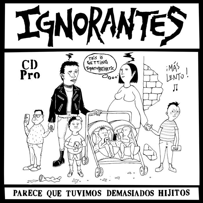 Ignorantes - Parece Que Tuvimos Demasiados Hijitos [LP]