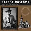 Roscoe Holcomb - The Old Church [LP]