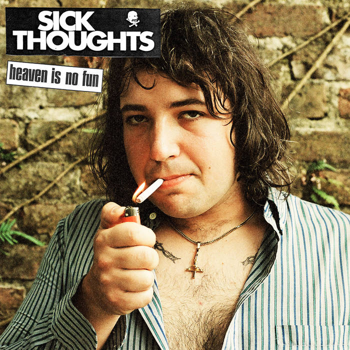 Sick Thoughts - Heaven Is No Fun [LP]