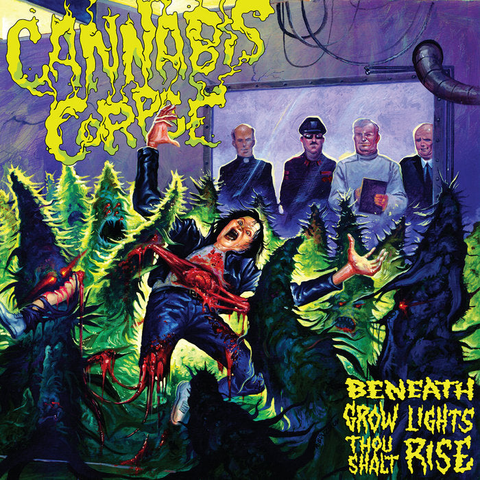 Cannabis Corpse - Beneath Grow Lights Thou Shalt Rise [LP]