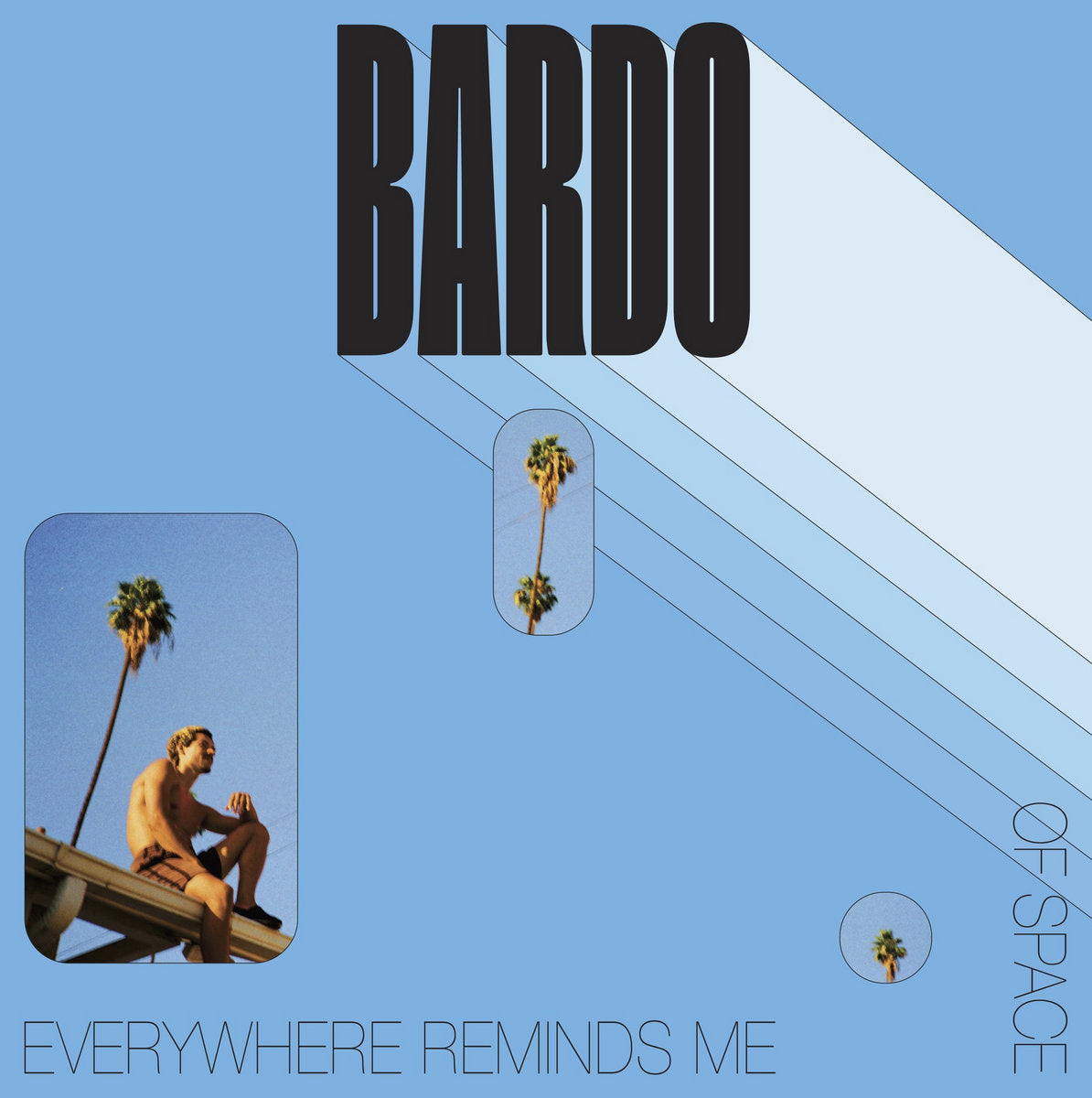 Bardo - Everywhere Reminds Me Of Space [LP]