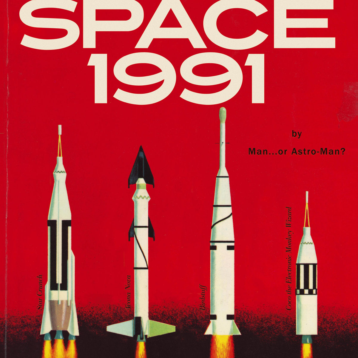 Man Or Astro-Man? - Space 1991 [7"]