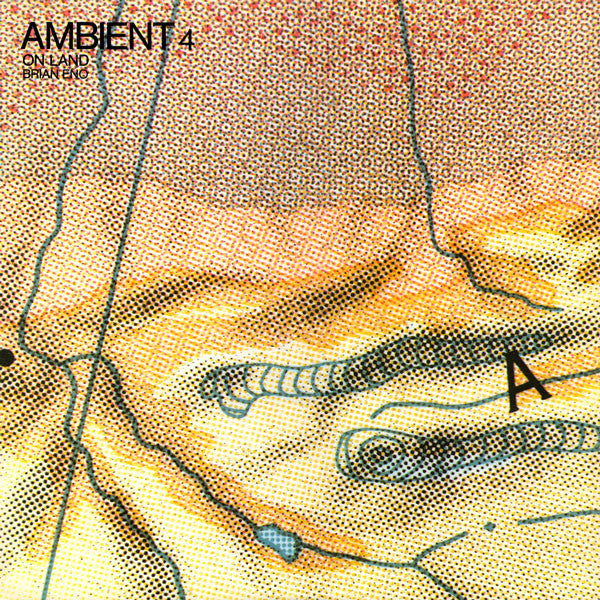 Brian Eno - Ambient 4: On Land [LP]