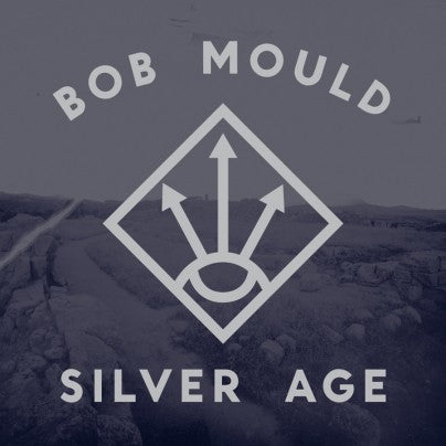 Bob Mould - Silver Age [LP]