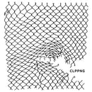 Clipping - CLPPNG [2xLP]