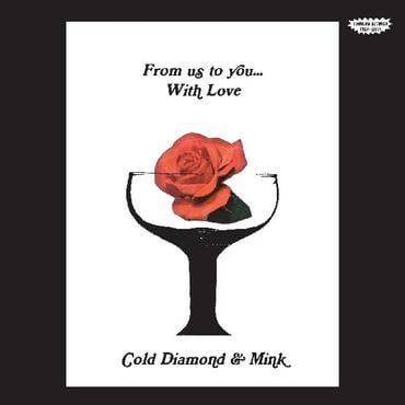 Cold Diamond & Mink - From Us To You... With Love [LP]