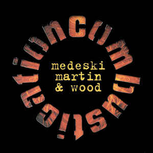Medeski Martin & Wood - Combustication [2xLP]