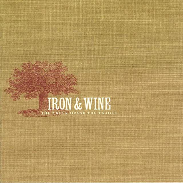 Iron & Wine - The Creek Drank The Cradle [LP]