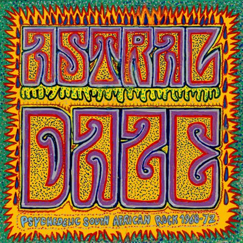 Various Artists - Astral Daze: Psychedelic South African Rock 1968-1972 [LP]