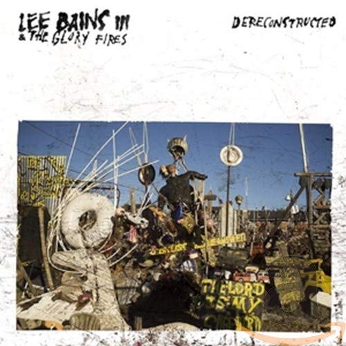 Lee Bains III & The Glory Fires - Dereconstructed [LP]