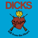 Dicks - Kill From The Heart [LP]