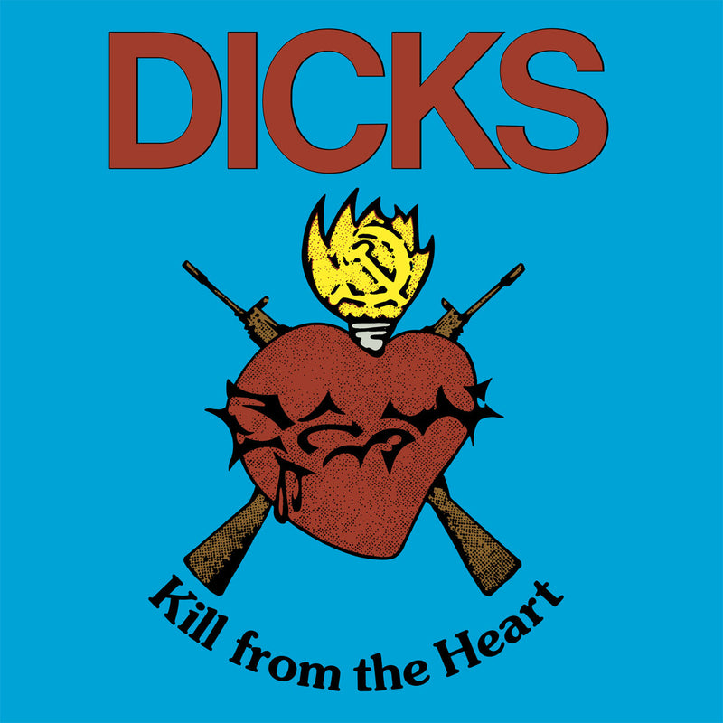 Dicks - Kill From The Heart [LP]