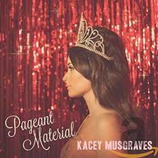 Kacey Musgraves - Pageant Material [LP]