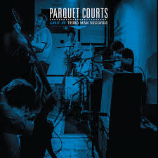 Parquet Courts - Live At Third Man [LP]