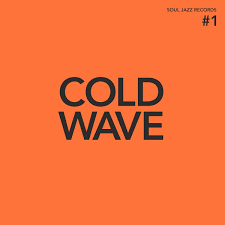 Various Artists - Soul Jazz Presents: Cold Wave