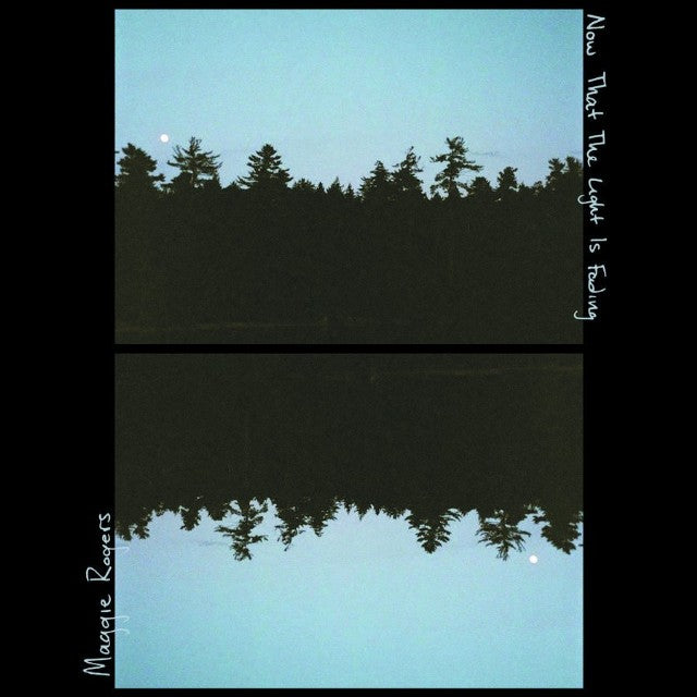 Maggie Rogers - Now That The Light Is Fading [10"]
