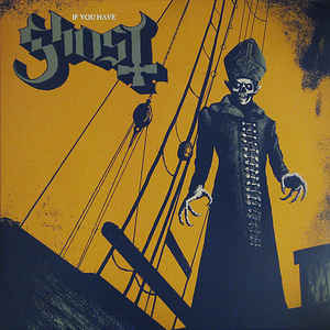 Ghost - If You Have Ghost [LP]