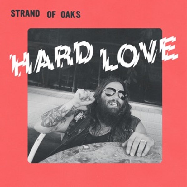 Strand Of Oaks - Hard Love [LP]