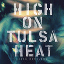 John Moreland - High On Tulsa Heat [LP]