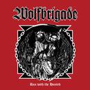 Wolfbrigade - Run With The Hunted [LP]