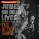 James Brown - Live at Home: The After Show [LP]