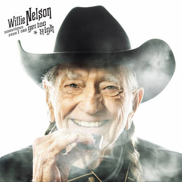 Willie Nelson - Sometimes Even I Can Get Too High [7"]