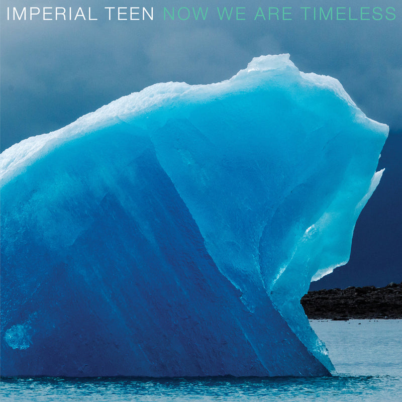 Imperial Teen - Now We Are Timeless [LP - Blue Ice]
