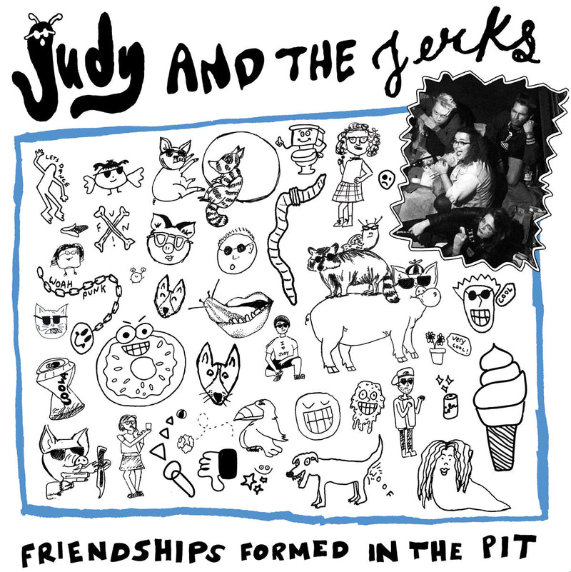 Judy And The Jerks - Friendships Formed In The Pit [LP]