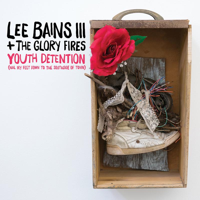Lee Bains III & The Glory Fires - Youth Detention [2xLP]