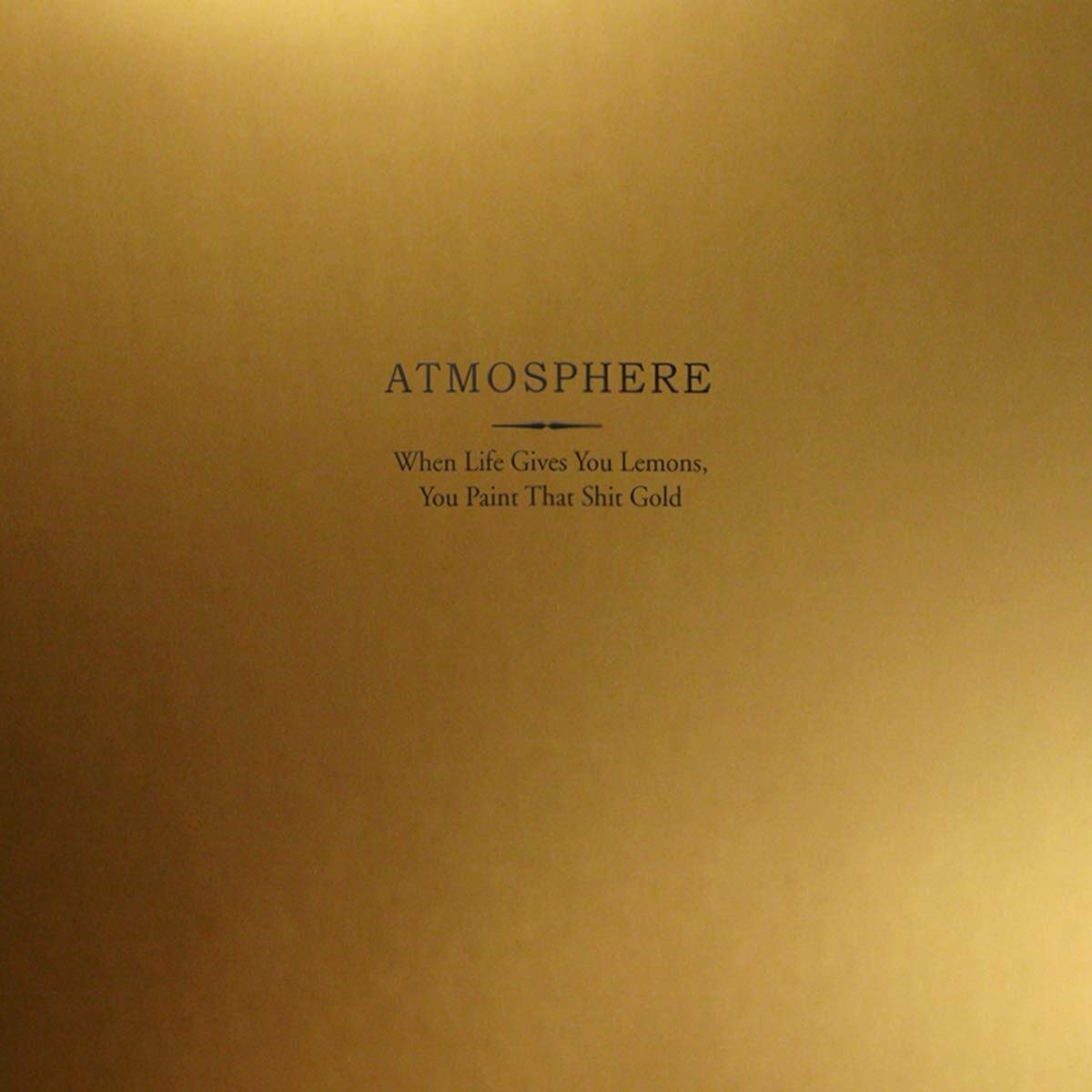 Atmosphere - When Life Gives You Lemons, You Paint That Shit Gold (10th Anniversary) [2xLP - Gold]